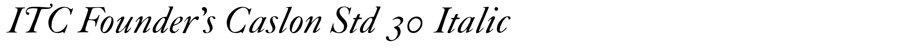 ITC Founder's Caslon Std 30 Italic